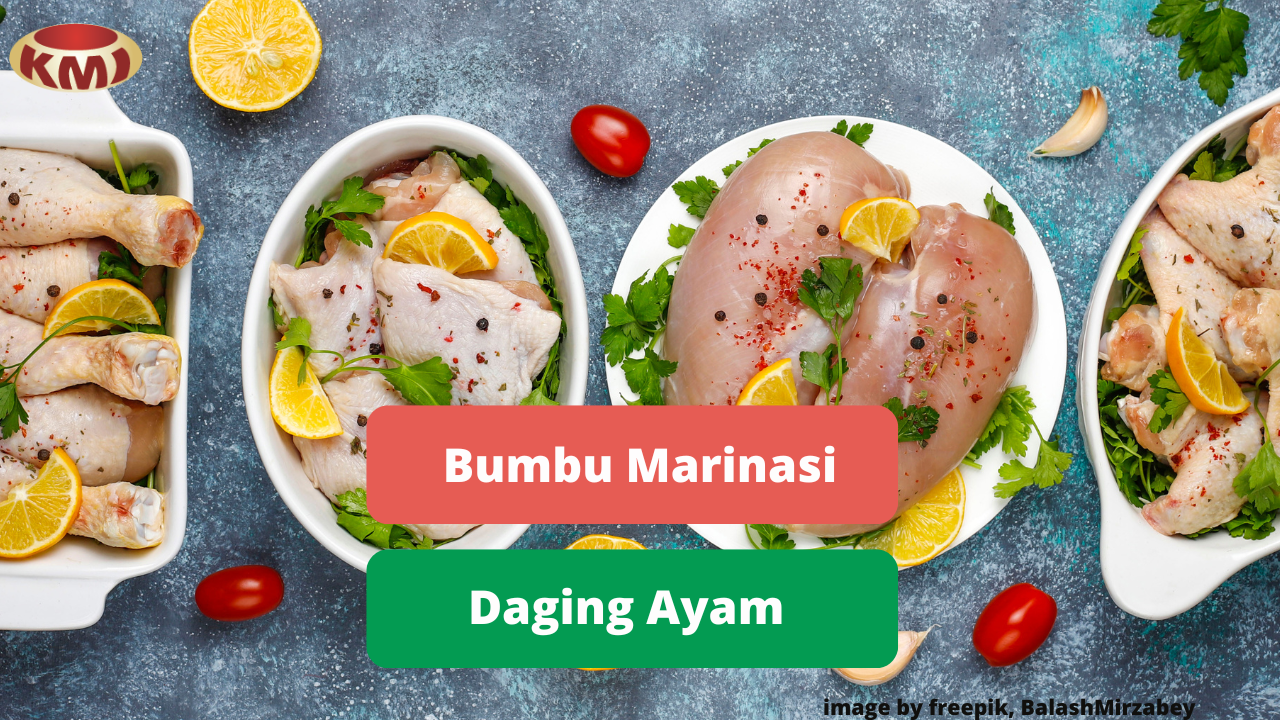 Berikut Rekomendasi Bumbu Untuk Marinasi Daging Ayam